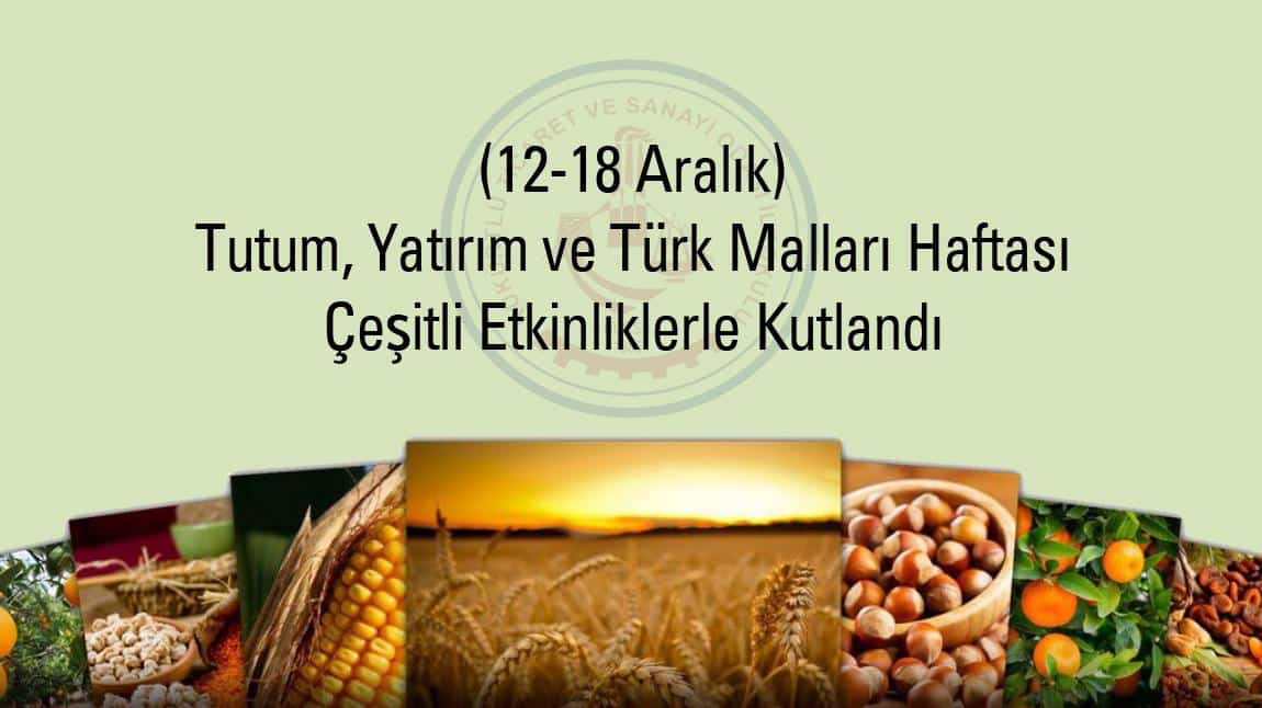 Tutum, Yatırım ve Türk Malları Haftası (12-18 Aralık)
